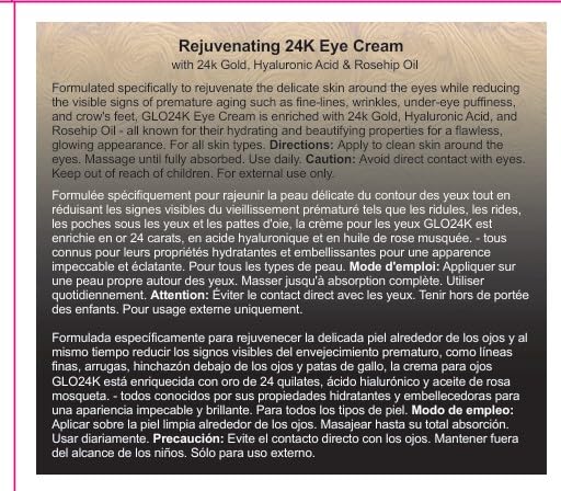 GLO24K Eye Cream with 24k Gold, Hyaluronic Acid, Rosehip Oil, and Vitamins. Minimizes wrinkles and fine-lines around the eyes
